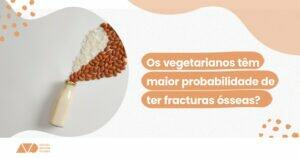 vegetarianos maior probabilidade fraturas osseas